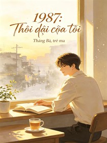 1987: Thời đại của tôi