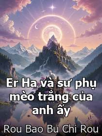Tựa sách: Er Ha và sư phụ mèo trắng của anh ấy