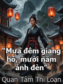 Tựa sách: “Mưa đêm giang hồ, mười năm ánh đèn”
